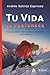 Tu vida te pertenece: Una guía práctica para superar la adversidad y reconstruirte (Spanish Edition)