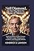 Neil Diamond: The Man Who Wrote the Music of Memory: Inside the Journey of a Quiet Visionary Who Built a Legacy Through Lyrics, Loneliness, and Unforgettable Melodies