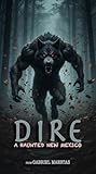DIRE: A Haunted N...