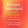 Estrogen, Interru...