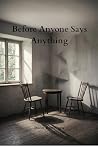 Before Anyone Says Anything (Still Noticing Book 3) Before Anyone Says Anything (Still Noticing Book 3)