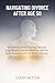Divorced After Age 50: An Evidence-Based Journey Through Gray Divorce, Somatic Memory, and the Quiet Reconstruction of Midlife Dignity