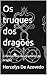 Os truques dos dragões : Crônicas dos devoradores de dragão (Portuguese Edition)