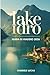 Lake Idro Guida di viaggio 2026 (Italian Edition)