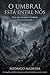 O Umbral está entre nós: Você não vai para o Umbral. Você já está nele. (Portuguese Edition)