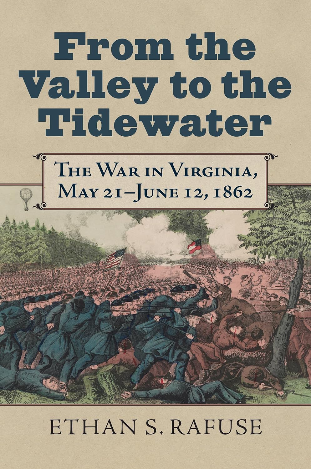 From the Valley to the Tidewater: The War in Virginia, May 21–June 12, 1862 (Hardcover)