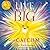 Live Big with Catch-M: The Gift of Love’s Wondrous Spark in Your Heart (The Live Big Series) (Book 0)