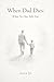 When Dad Dies: What No One Tells You