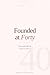 Founded at Forty: They started after 40, so can you and me