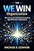 The WE WIN Organization: The Conscious Leadership Framework for High-Performance Organizations