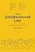 Your (Un)Structured Life! by Swathi Kantharaja