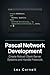 Pascal Network Development: Create Robust Client-Server Systems and Handle Protocols (Advanced Programming Techniques with Pascal)