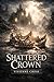 Shattered Crown
