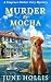 Murder By Mocha: An Utterly...