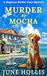 Murder By Mocha: ...