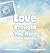 Love Brought You Here: An E...
