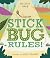 Stick Bug Rules