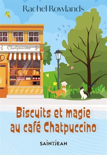 Biscuits et magie au café Chatpuccino (French Edition)