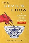 The Devil's Chow: A Chinese Food History The Devil's Chow: A Chinese Food History
