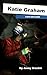 Katie Graham, Cave Explorer: An Exxplorers Series Book