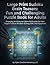 Large Print Sudoku Brain Teasers: Fun and Challenging Puzzle Book for Adults: Engaging and Easy-to-Follow 150 Puzzles for New Players to Boost Problem-Solving Skills and Enjoyment