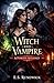 Witch & Vampire: A Forced Alliance