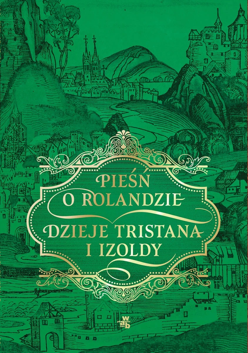 Pieśń o Rolandzie. Dzieje Tristana i Izoldy (Hardcover)