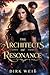 The Architects of Resonance (German Edition)