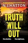 Truth Will Out by N. J. Hatton