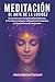 MEDITACIÓN EL ARTE DE LA LUCIDEZ: Un puente entre la Espiritualidad Milenaria, la Psicología Profunda, la Filosofía del Pranayama y la Neurociencia de Vanguardia. (Spanish Edition)