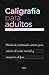CALIGRAFÍA PARA ADULTOS – Método de Meditación Activa para Reducir el Ruido Mental y Recuperar el Foco mediante la escritura consciente – Papel ... y regular las emociones (Spanish Edition)