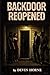 Backdoor Reopened: A Close That Backdoor Novel (Close That Backdoor Series)