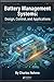 Battery Management Systems: Design, Control, and Applications