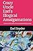 Crazy Uncle Earl’s Illogical Amalgamations: A tome of decades of inconsequential journeys.
