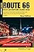 Route 66 Solo Adventure Guide 2026: Plan Smarter, Travel Safer and Discover More with Hidden Gems, Scenic Stops & Simple Budget Strategies
