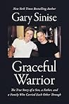 Graceful Warrior: The True Story of a Son, a Father, and a Family Who Carried Each Other Through