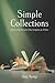 Simple Collections: Discovering Treasures One Scripture at A Time