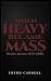 When Heavy Became Mass