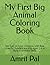 My First Big Animal Coloring Book: 50+ Easy-to-Color Creatures with Bold Lines for Toddlers and Kids Ages 1-4 to Build Fine Motor Skills (Kids Coloring Books)