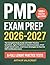 PMP Exam Prep 2026-2027: The Complete Study Guide with 1000+ Practice Questions, Agile, Predictive & Hybrid Concepts, 6 Full-Length Mock Exams, and Proven Strategies to Pass the PMP Certification Exam