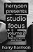 Harryson Presents Studio Focus: Volume 2: Ways to Improve Your Music