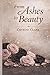 From Ashes To Beauty