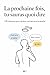 La prochaine fois, tu sauras quoi dire: 100 réponses pour ne plus ruminer sous la douche (Communication & Assertivité) (French Edition)