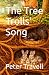 The Tree Trolls' Song