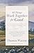 All Things Work Together for Good: The Spiritual Privilege of Those Who Love God and Are Savingly Called [Updated and Annotated]