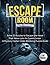 Escape Room Puzzle Challenge: Solve 32 Puzzles to Escape the Hotel That Never Lets Its Guests Leave | A Mystery Cipher Code-Breaking Puzzle Book