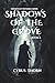 Shadows of the Grove - Book 3 - Shadows of Britannia Series