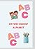MY FIRST BOOK OF ALPHABET: Kid's ALPHABET