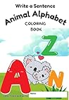 Animal Alphabet: Color, trace and write