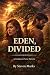 Eden, Divided